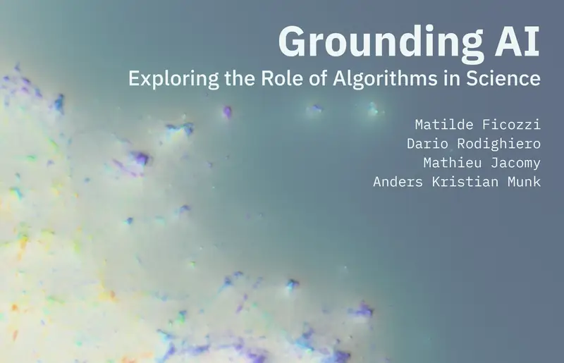 Grounding AI: Exploring the Role of Algorithms in Science — 2026