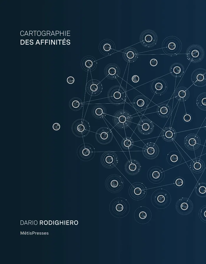 Couverture du livre « Cartographie des affinités » de Dario Rodighiero (MétisPresses), avec un réseau de nœuds reliés sur fond bleu foncé
