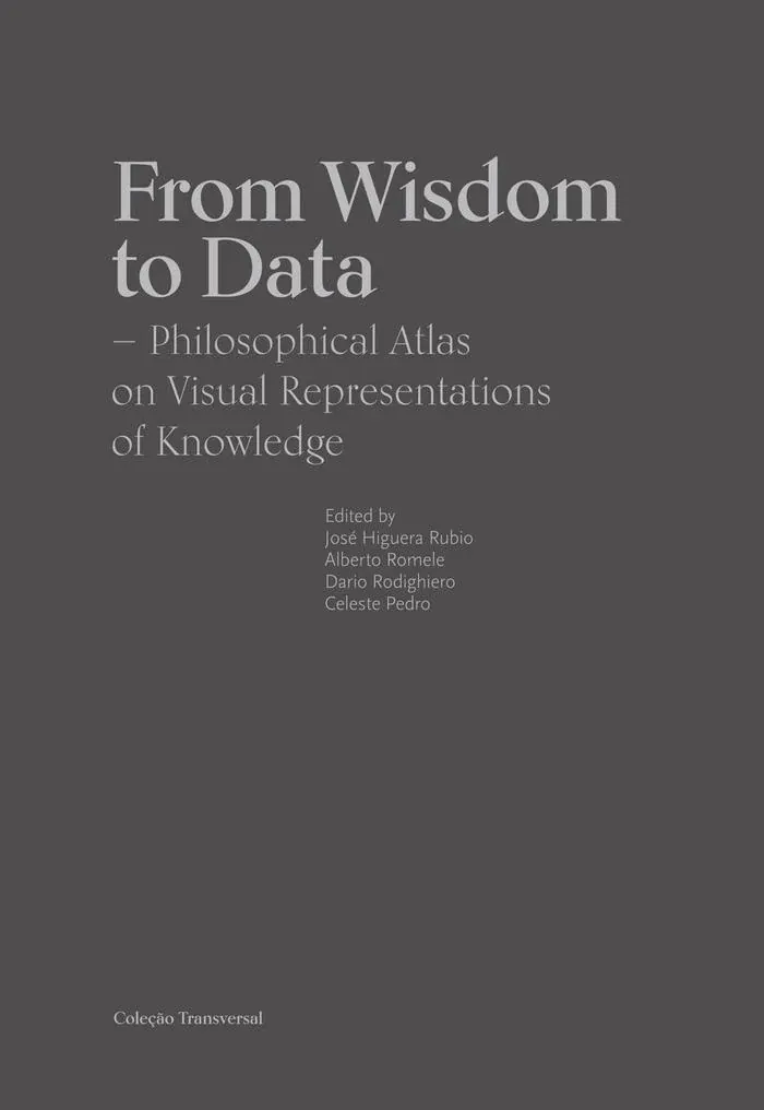 Grey cover of the book “From Wisdom to Data: Philosophical Atlas on Visual Representations of Knowledge” (Coleção Transversal, University of Porto Press)
