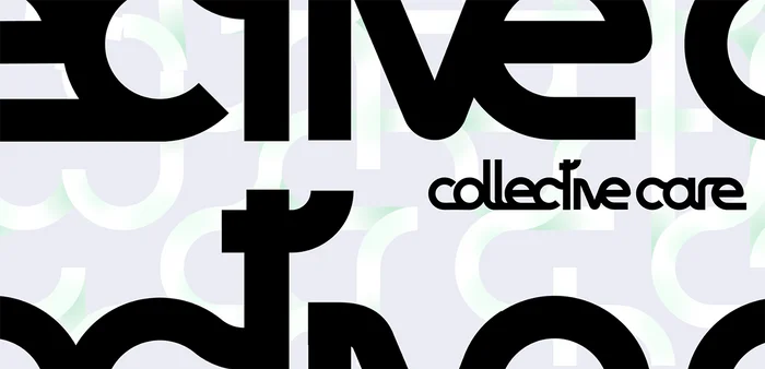 Typographic artwork with bold overlapping black letterforms and the “collective care” wordmark on a light background